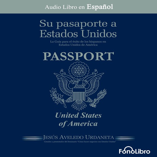 Title details for Su Pasaporte a los Estados Unidos by Jesus Antonio Aveledo - Available